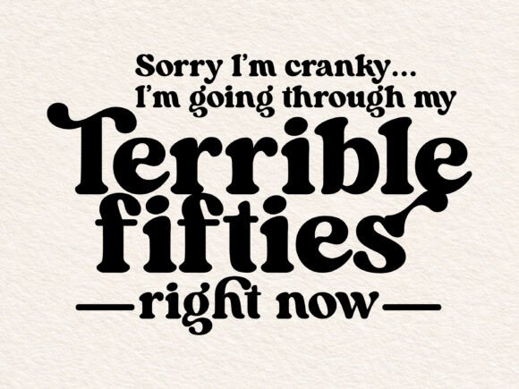 Download Terrible Fifties Sarcastic SVG, Funny 50 - Sarcastic Collection